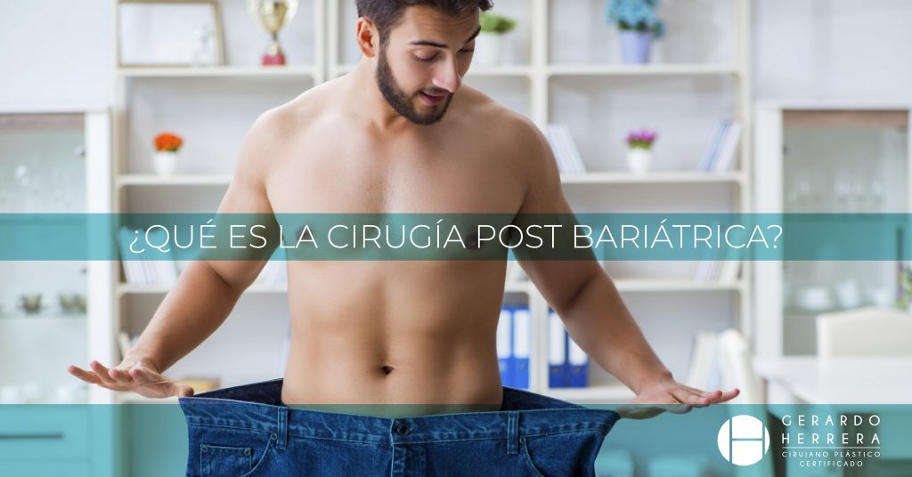 Cirugía Post Bariátrica.